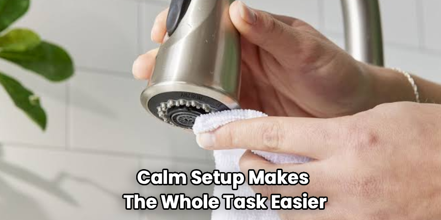 Calm Setup Makes
The Whole Task Easier