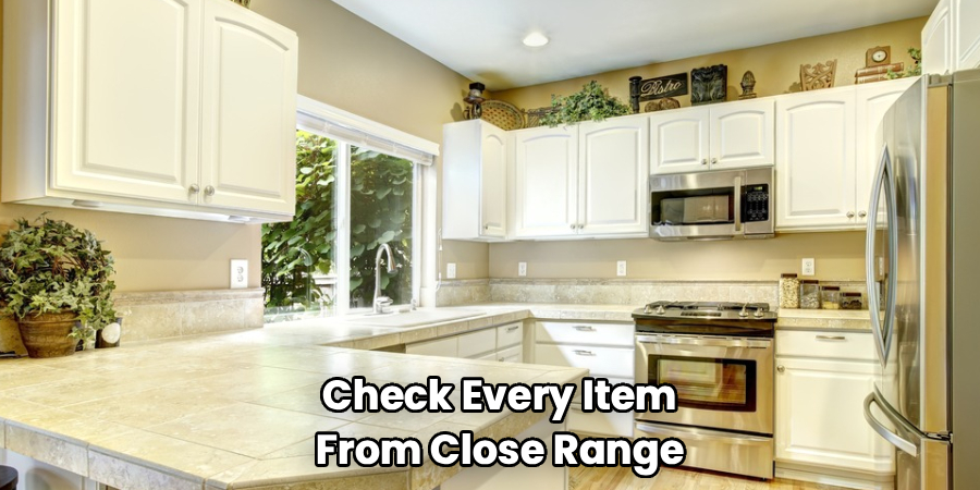 Check Every Item
From Close Range