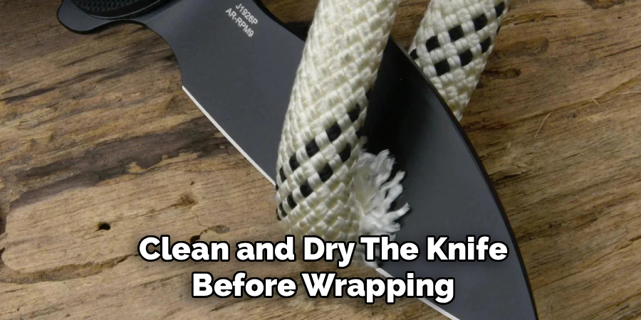Clean and dry the knife before wrapping