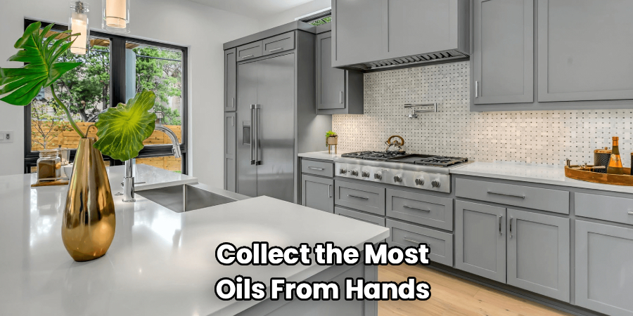Collect the Most
Oils From Hands