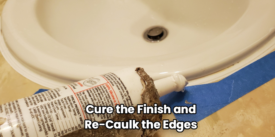 Cure the Finish and Re-Caulk the Edges
