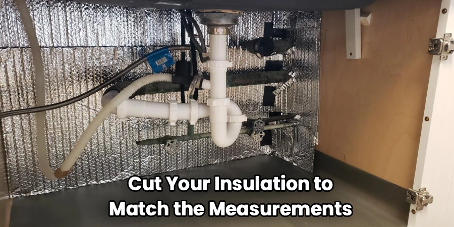 Cut Your Insulation to
Match the Measurements