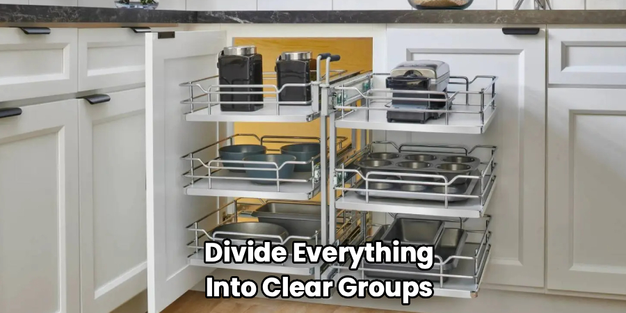  Divide Everything 
Into Clear Groups