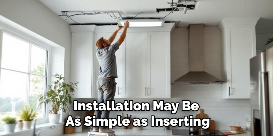 Installation May Be 
As Simple as Inserting