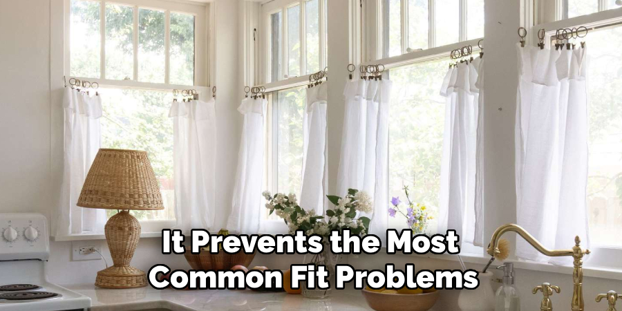 It Prevents the Most 
Common Fit Problems