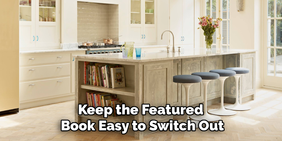 Keep the Featured 
Book Easy to Switch Out