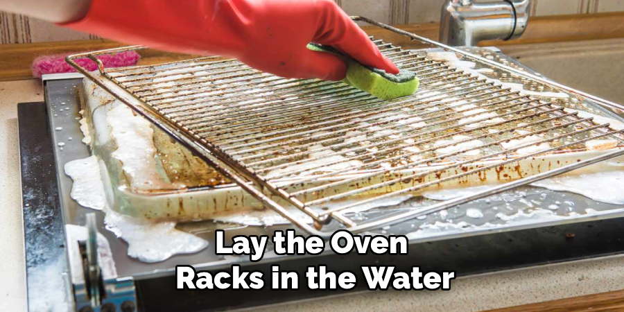 Lay the Oven
Racks in the Water