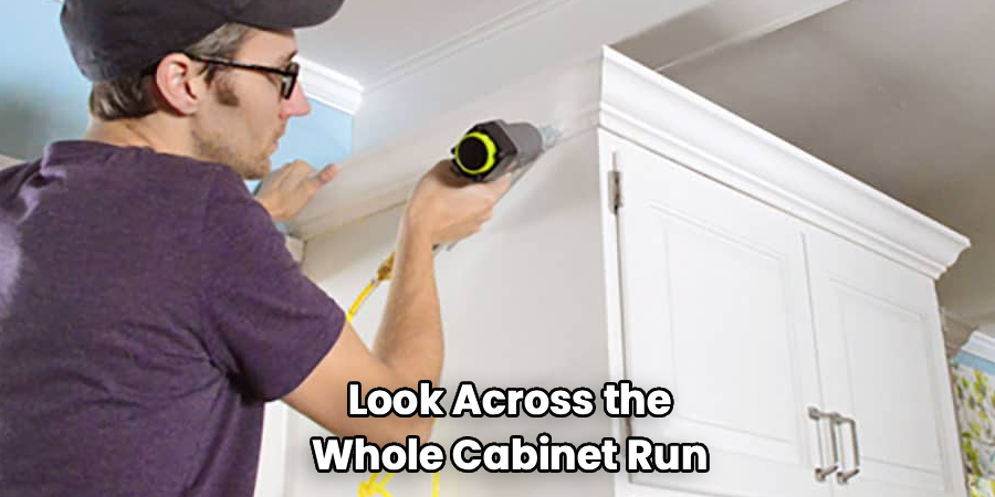 Look Across the
Whole Cabinet Run