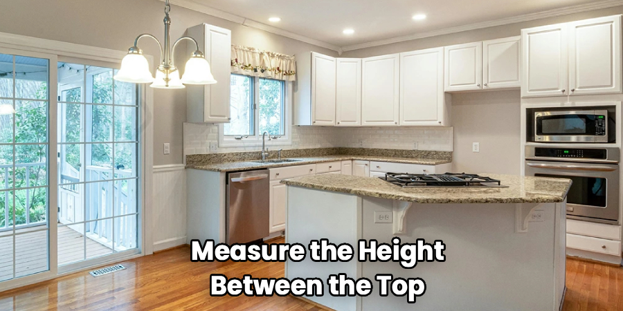 Measure the Height
Between the Top