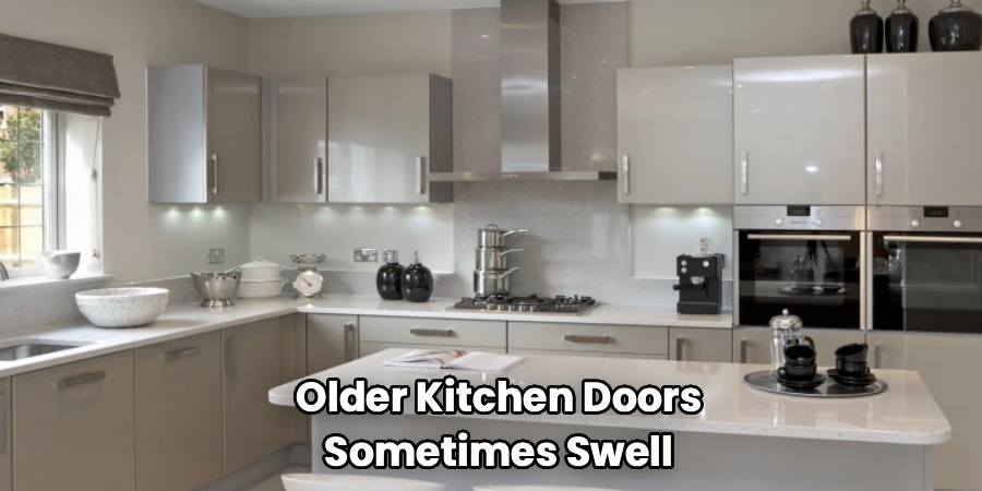 Older Kitchen Doors
Sometimes Swell