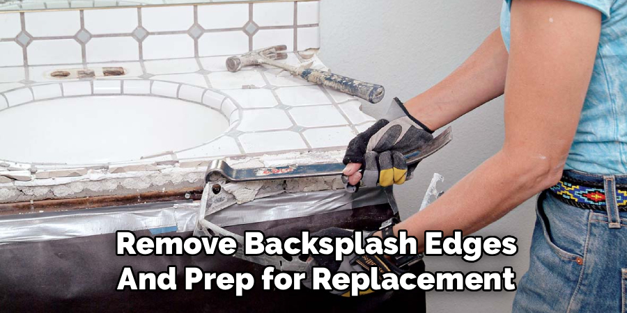 Remove Backsplash Edges and Prep for Replacement