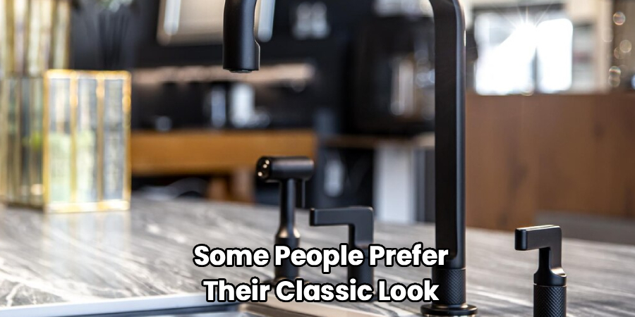 Some People Prefer
Their Classic Look