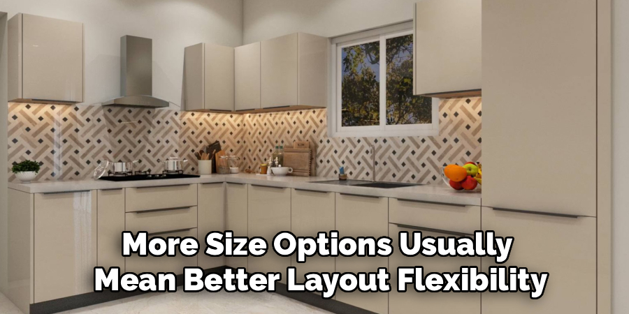 More Size Options Usually
Mean Better Layout Flexibility