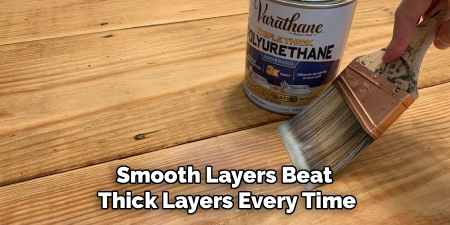 Smooth Layers Beat 
Thick Layers Every Time