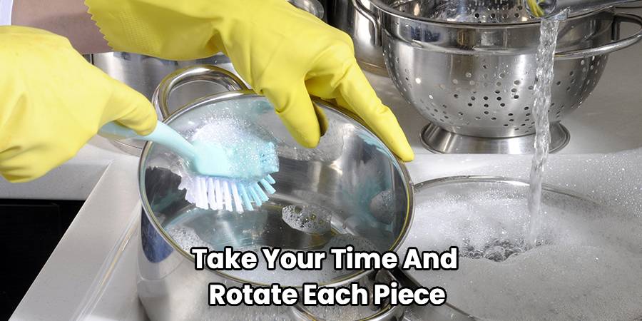 Take Your Time And
Rotate Each Piece