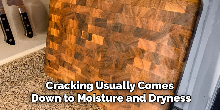 Cracking Usually Comes 
Down to Moisture and Dryness