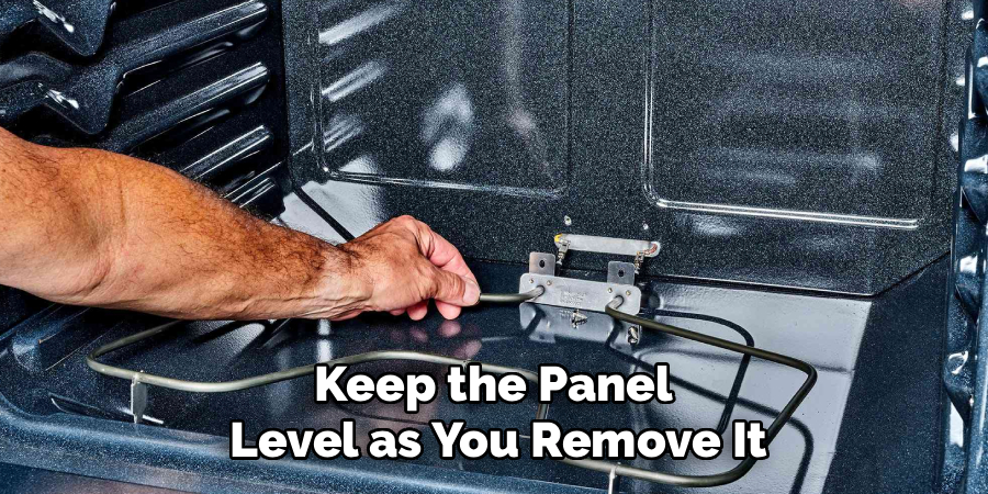 Keep the Panel 
Level as You Remove It