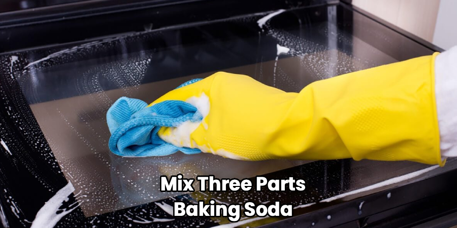 Mix Three Parts
Baking Soda