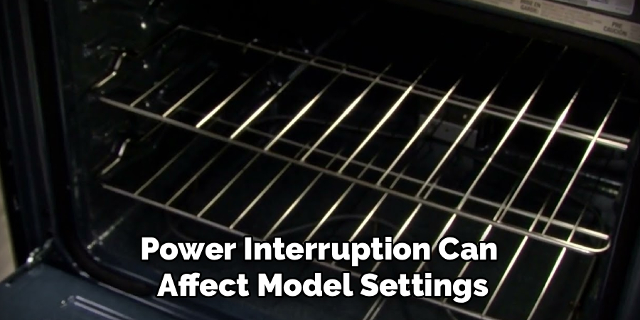 Power Interruption Can
Affect Model Settings