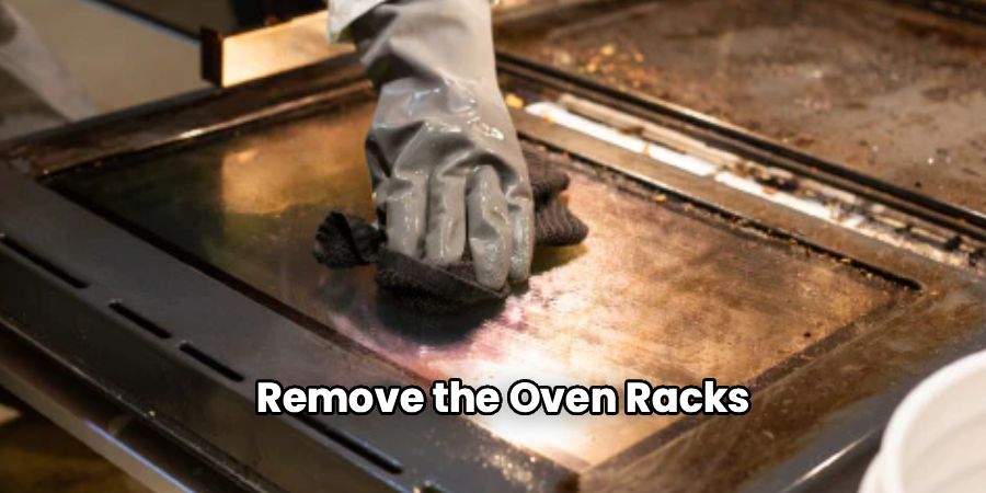 Remove the Oven Racks