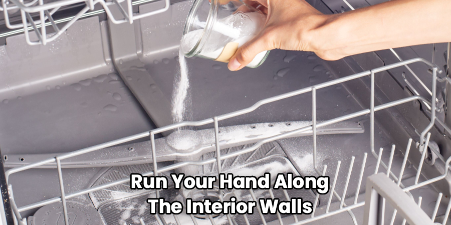 Run Your Hand Along
The Interior Walls