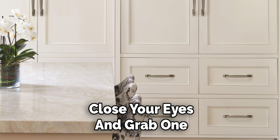 Close Your Eyes
And Grab One