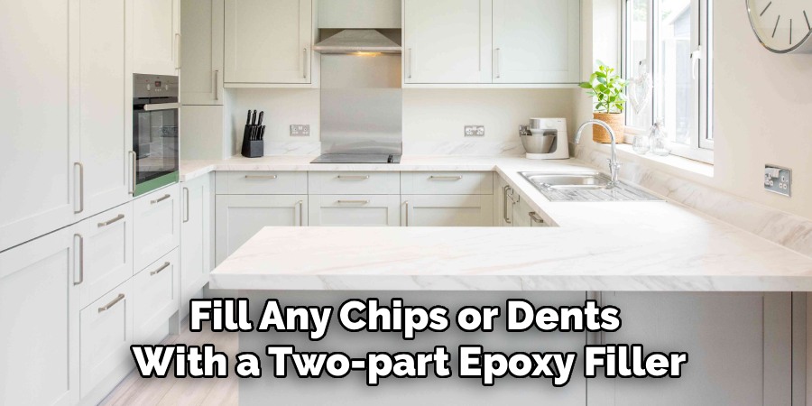 Fill Any Chips or Dents 
With a Two-part Epoxy Filler