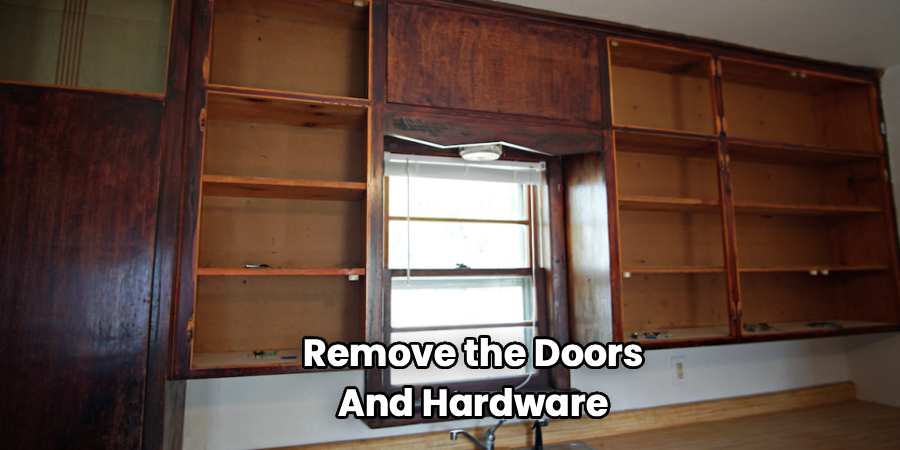 Remove The Doors And Hardware