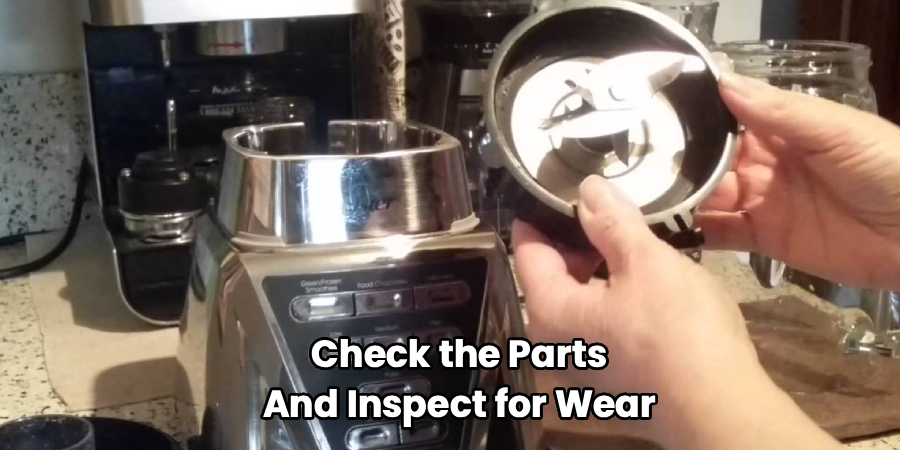 Check the Parts and Inspect for Wear