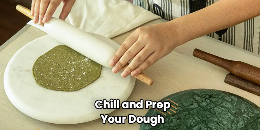 Chill and Prep Your Dough
