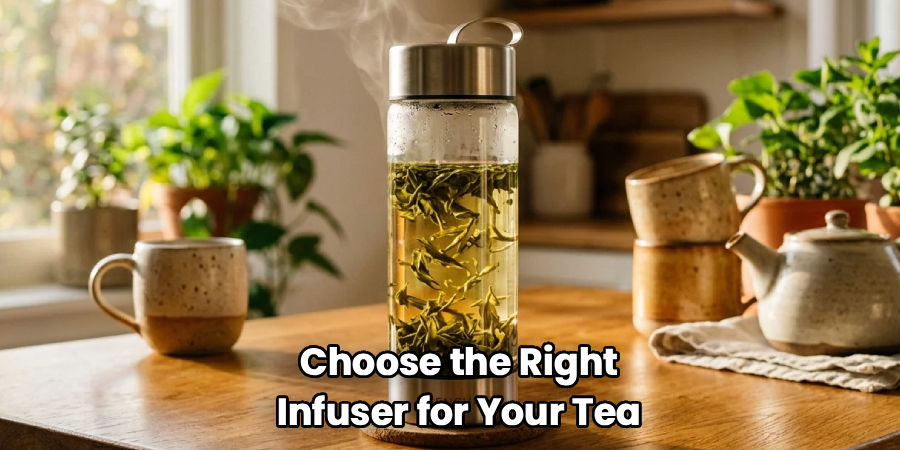 Choose the Right Infuser for Your Tea