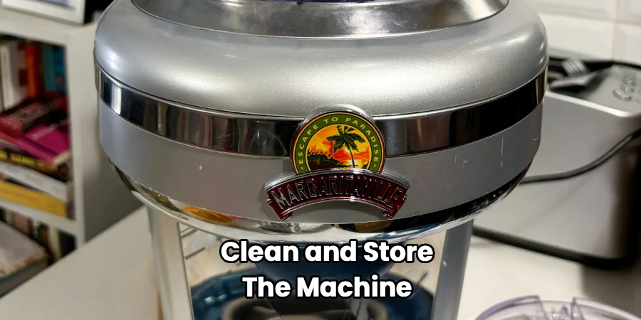 Clean and Store the Machine