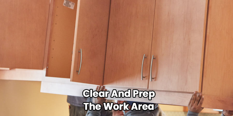 Clear And Prep The Work Area